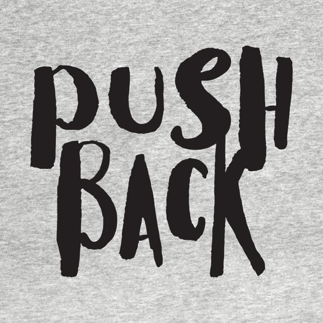 PUSH BACK by bykenique